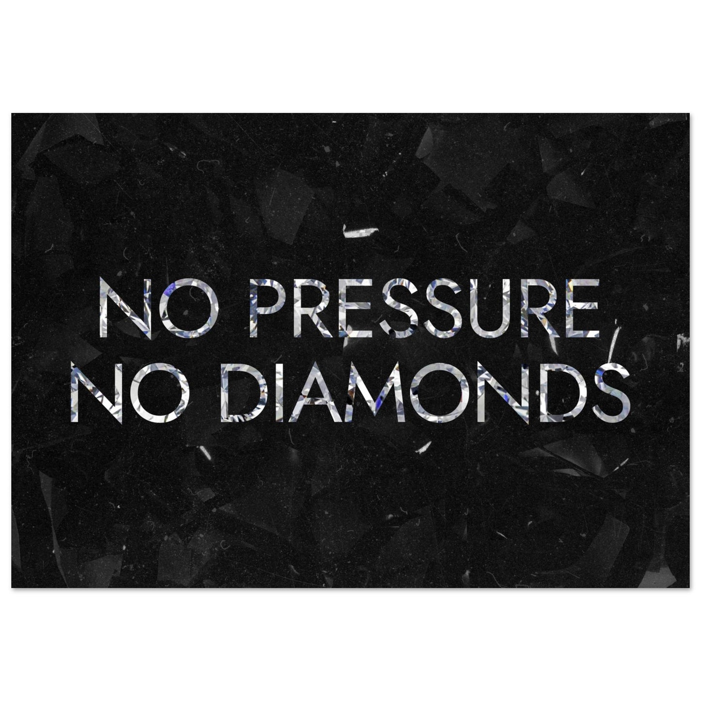 No Pressure No Diamonds - Your Bold Essence | Motivational and Inspirational Canvas Wall Art Poster