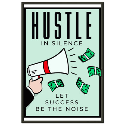 Hustle in Silence - Your Bold Essence | Motivational and Inspirational Canvas Wall Art Poster