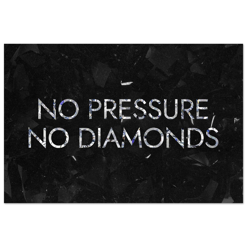 No Pressure No Diamonds - Your Bold Essence | Motivational and Inspirational Canvas Wall Art Poster