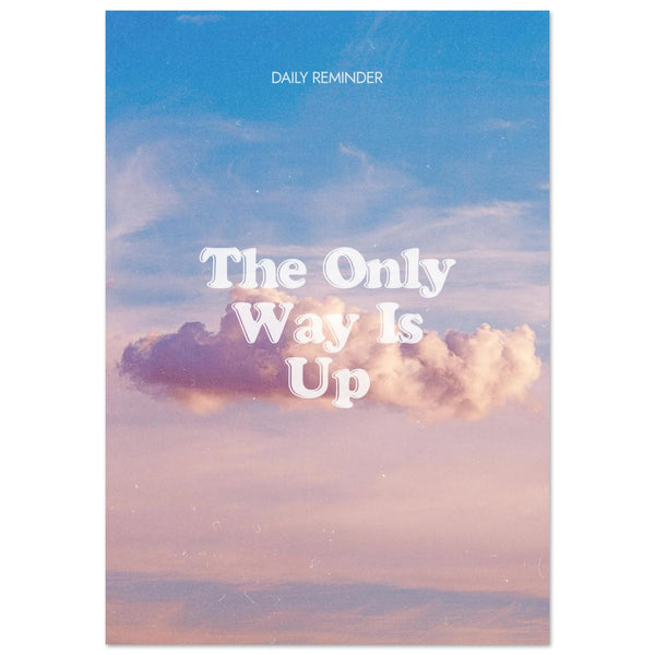 The Only Way is Up - Your Bold Essence | Motivational and Inspirational Canvas Wall Art Poster