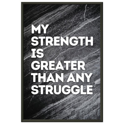 "My Strength Is Greater Than Any Struggle" Wall Art – Motivational Decor | YourBoldEssence