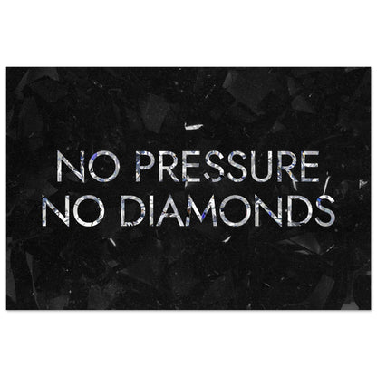 No Pressure No Diamonds - Your Bold Essence | Motivational and Inspirational Canvas Wall Art Poster