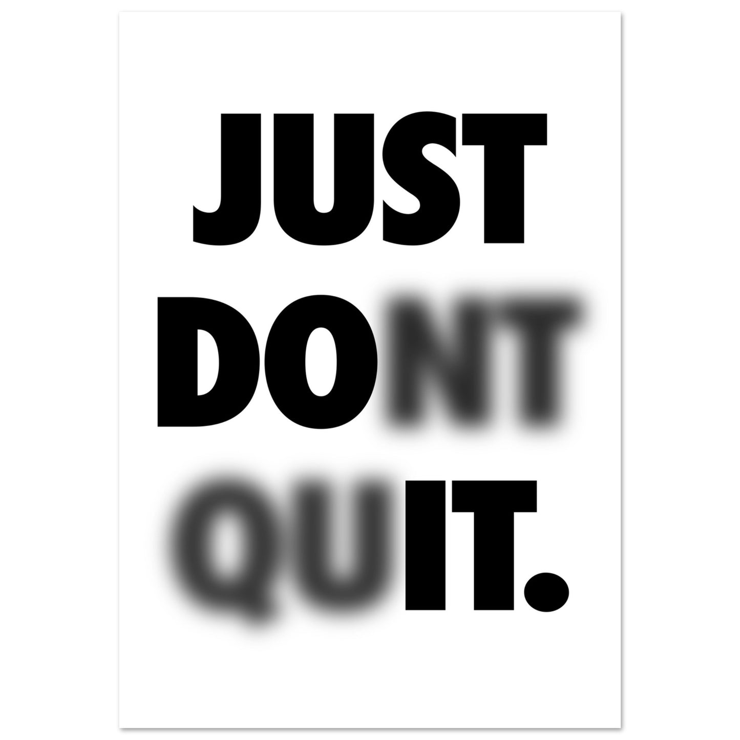 Just Don't Quit - Just Do It Wall Art Canvas Poster Print | Your Bold Essence