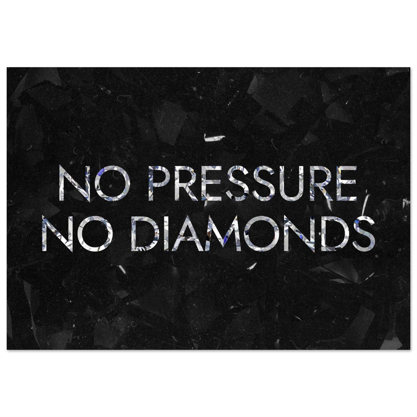No Pressure No Diamonds - Your Bold Essence | Motivational and Inspirational Canvas Wall Art Poster