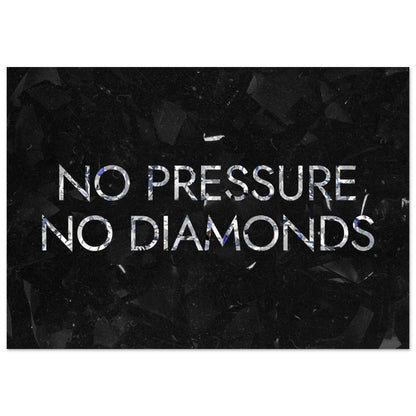 No Pressure No Diamonds - Your Bold Essence | Motivational and Inspirational Canvas Wall Art Poster