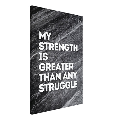 "My Strength Is Greater Than Any Struggle" Wall Art – Motivational Decor | YourBoldEssence