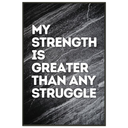 "My Strength Is Greater Than Any Struggle" Wall Art – Motivational Decor | YourBoldEssence