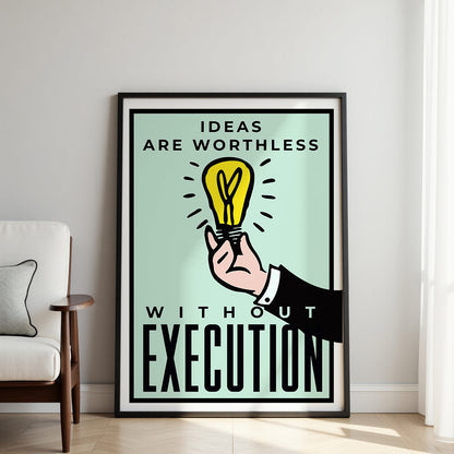 Execution is Everything