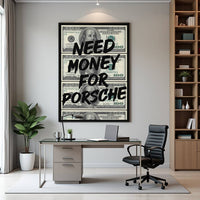 Need Money for Porsche motivational wall art — luxury hustle canvas print for ambitious entrepreneurs