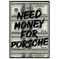 Need Money for Porsche motivational wall art — luxury hustle canvas print for ambitious entrepreneurs