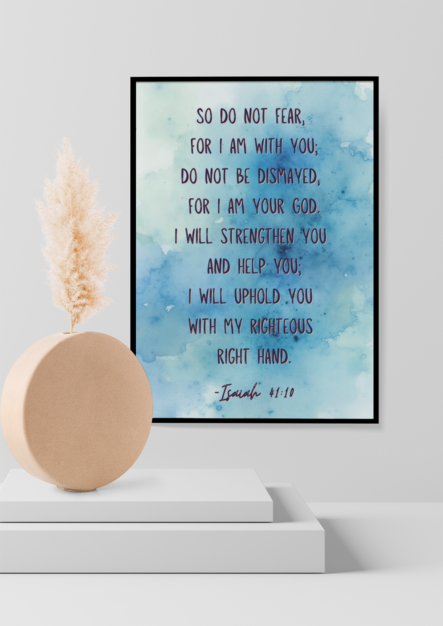 "Isaiah 41:10" wall art | YourBoldEssence