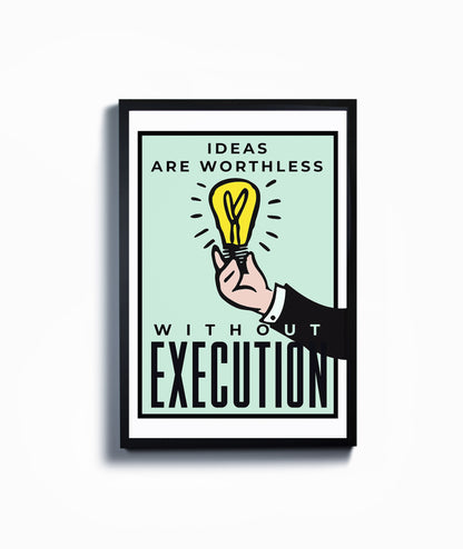 Execution is Everything