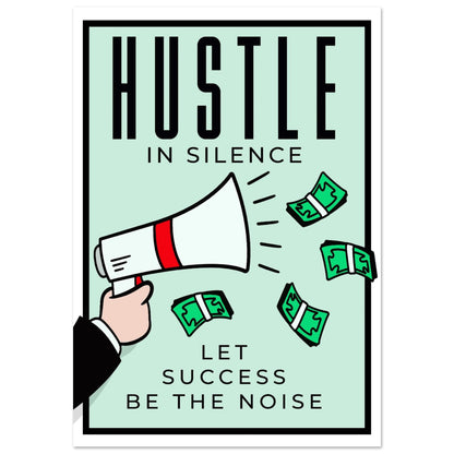 Hustle in Silence - Your Bold Essence | Motivational and Inspirational Canvas Wall Art Poster