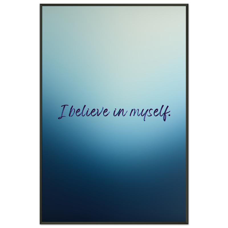 "Believe in Yourself Affirmation" Wall Art | YourBoldEssence