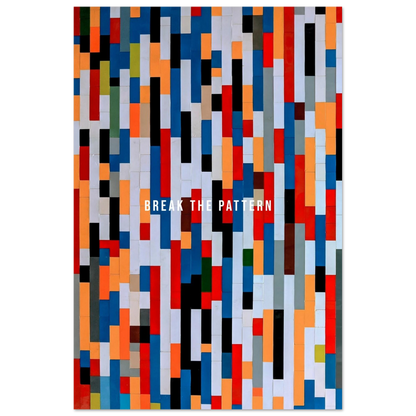Break the Pattern - Your Bold Essence | Motivational and Inspirational Canvas Wall Art Poster