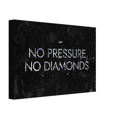 No Pressure No Diamonds - Your Bold Essence | Motivational and Inspirational Canvas Wall Art Poster