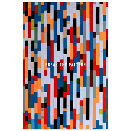 Break the Pattern - Your Bold Essence | Motivational and Inspirational Canvas Wall Art Poster