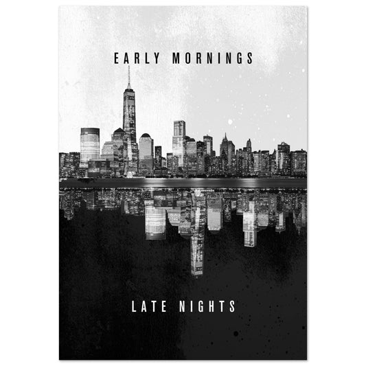 Early Mornings Late Nights Wall Art Canvas Poster Your Bold Essence