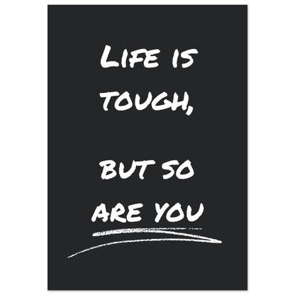 "Life is Tough" Wall Art | YourBoldEssence