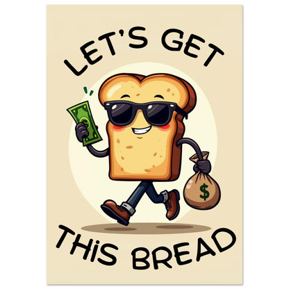 "Get This Bread" Wall Art | YourBoldEssence 