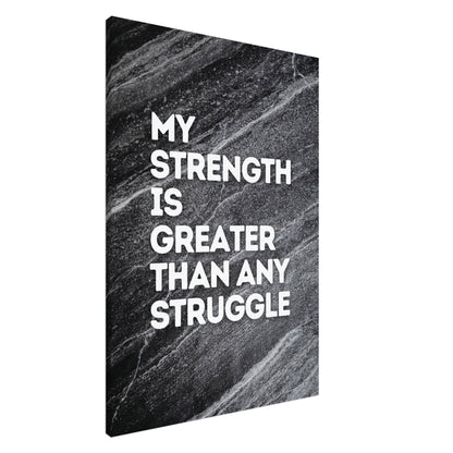 "My Strength Is Greater Than Any Struggle" Wall Art – Motivational Decor | YourBoldEssence