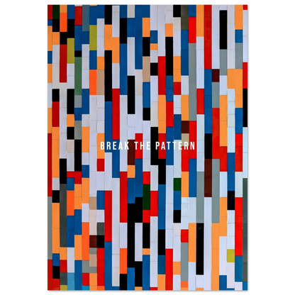 Break the Pattern - Your Bold Essence | Motivational and Inspirational Canvas Wall Art Poster