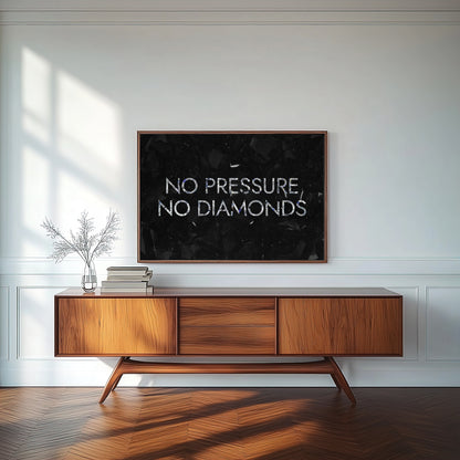 No Pressure No Diamonds - Your Bold Essence | Motivational and Inspirational Canvas Wall Art Poster