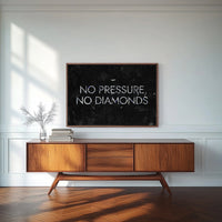 No Pressure No Diamonds - Your Bold Essence | Motivational and Inspirational Canvas Wall Art Poster