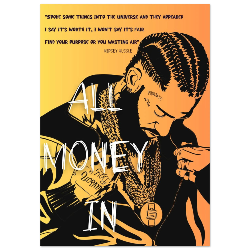 All Money In Nipsey Hussle motivational canvas print — bold wall art for entrepreneurs and wealth builders
